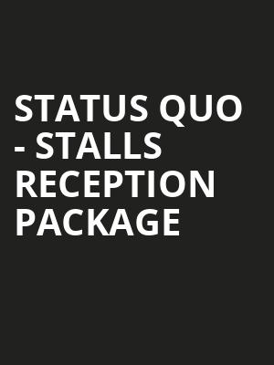 Status Quo - Stalls Reception Package at Royal Albert Hall